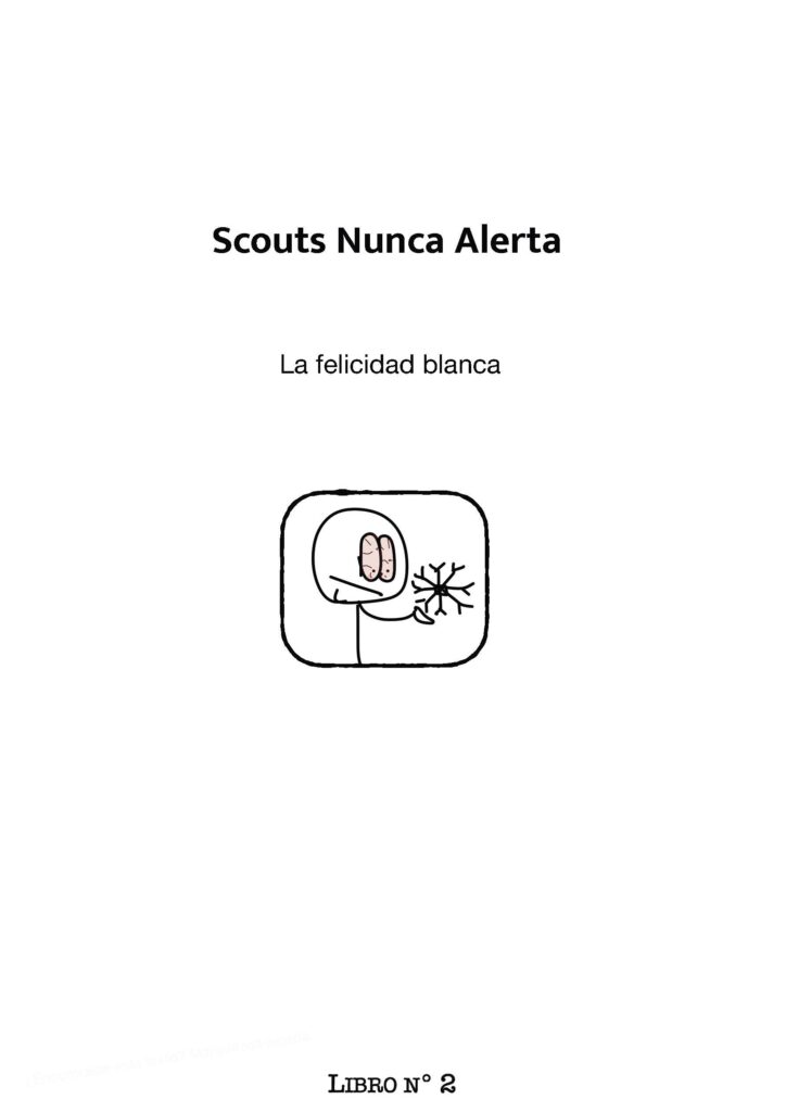 Scouts Nunca Alerta…La Felicidad Blanca_Página_01